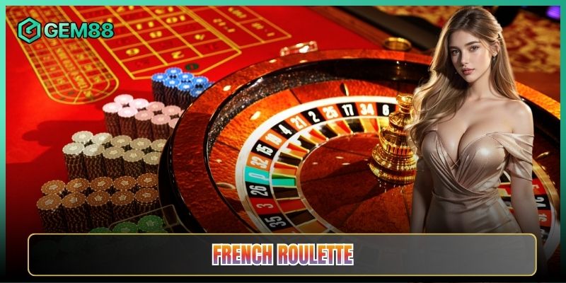 French Roulette Tại Gem88 Vòng Quay Đậm Chất Pháp