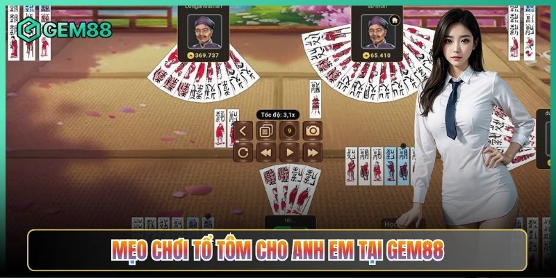 Mẹo Chơi Tổ Tôm Cho Anh Em Tại Gem88