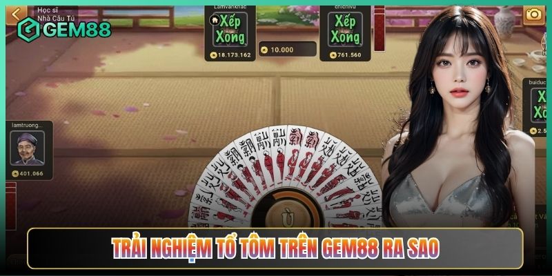 Trải Nghiệm Tổ Tôm Trên Gem88 Ra Sao