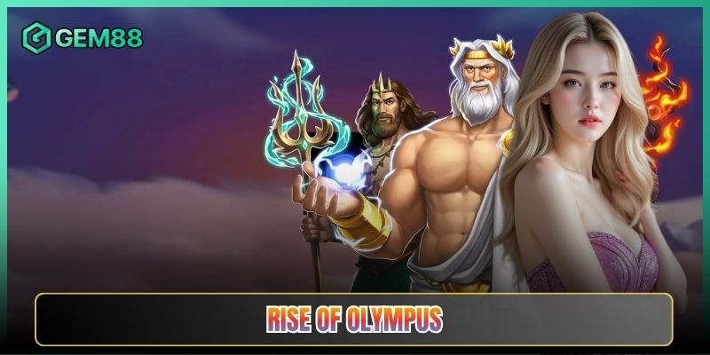 Rise of Olympus Tại Gem88 Slot Thần Hy Lạp Đầy Quyền Lực