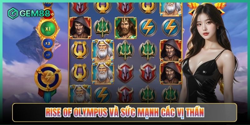 Rise of Olympus Và Sức Mạnh Các Vị Thần