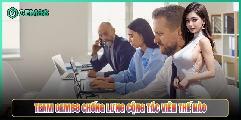 Team Gem88 Chống Lưng Cộng Tác Viên Thế Nào