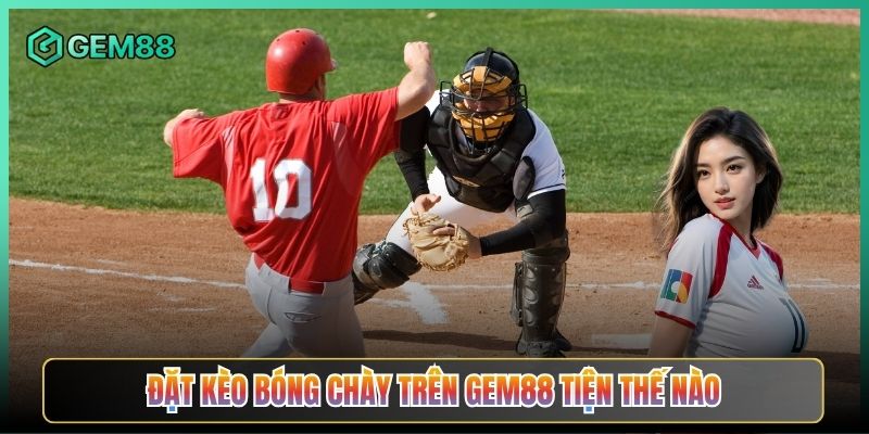 Đặt Kèo Bóng Chày Trên Gem88 Tiện Thế Nào
